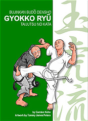 Gyokko Ryû Taijutsu no Kata: Bujinkan Budô Densho